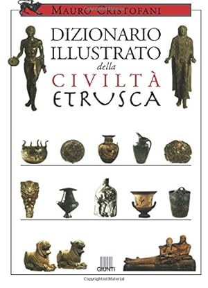 Dizionario Illustrato della Civilta Etrusca