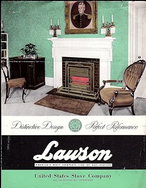 LAWSON, AMERICA'S MOST COMPLETE LINE OF GAS HEATERS - DISTINCTIVE DESIGN, PERFECT PERFORMANCE