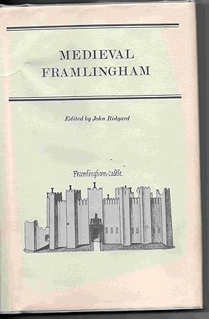 Medieval Framlingham: Select Documents 1270-1524