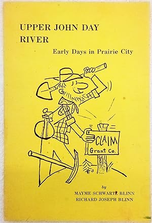 Upper John Day River: Early Days in Prairie City