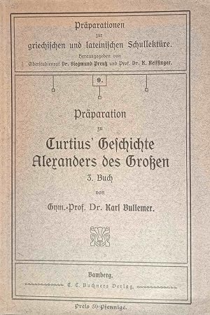 Präparation zu Curtius` Geschichte Alexanders des Großen. 3. Buch. Präparationen zur griechischen...
