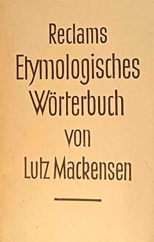 Reclams etymologisches Wörterbuch der deutschen Sprache. Reclams Universalbibliothek ; Nr. 8746/8755