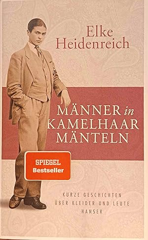 Männer in Kamelhaarmänteln : kurze Geschichten über Kleider und Leute.