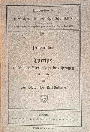 Präparation zu Curtius` Geschichte Alexanders des Großen. 4. Buch. Präparationen zur griechischen...