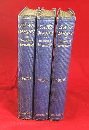 SANS MERCI; or, Kestrels and Falcons. In Three Volumes.