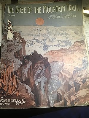 The Rose of the Mountain Trail. Sheet Music
