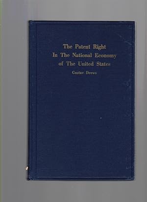 The Patent Right in the National Economy of the United States (Author signed)