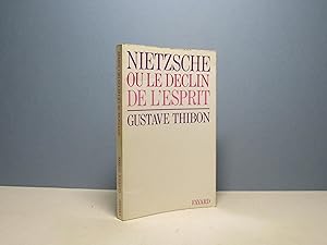 Nietzsche ou le déclin de l'esprit