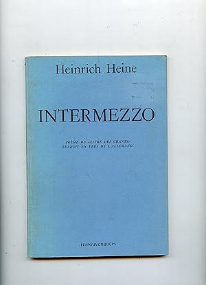 INTERMEZZO . Traduit de l' allemand par Albert Mérat et Léon Valade