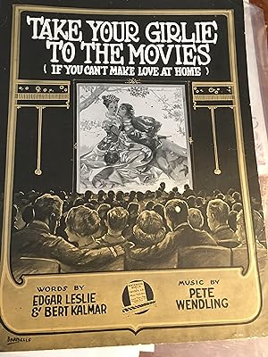 Take Your Girlie to the Movies. Illustrated Sheet Music