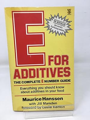 E. for Additives: The Complete E Number Guide