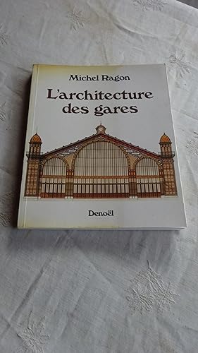 L'ARCHITECTURE DES GARES