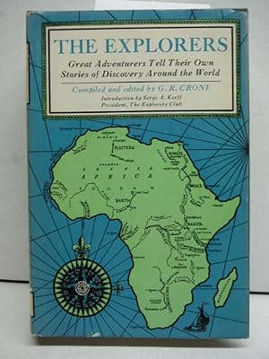 The Explorers: Great Adventurers Tell Their Own Stories of Discovery Around the World.