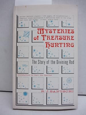 Mysteries of Treasure Hunting (The Story of the Divining Rod)