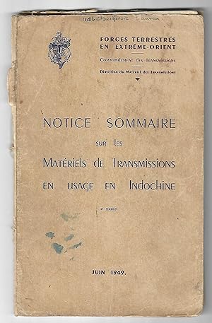 Notice sommaire sur les Matériels de Transmissions en usage en INDOCHINE - 1949