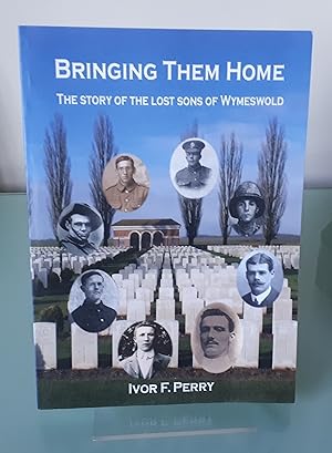 Bringing Them Home: The Story of the Lost Sons of Wymeswold