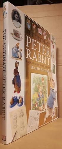 The Ultimate Peter Rabbit: A Visual Guide to the World of Beatrix Potter