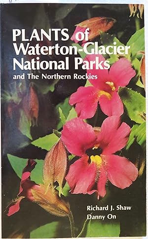 Plants of Waterton-Glacier National Parks and the Northern Rockies