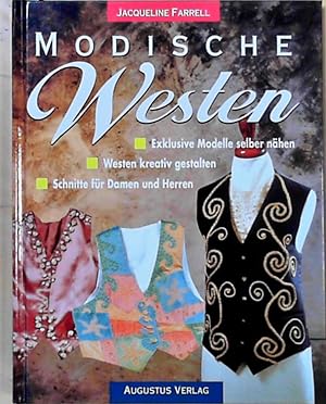 Modische Westen : Exklusive Modelle selber nähen. Westen kreativ gestalten. Schnitte für Damen un...