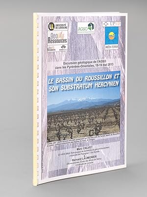 Le Bassin du Roussillon et son substratum Hercynien. Excursion géologique de l'AGSO dans les Pyré...