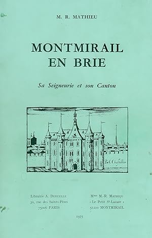 Montmirail en Brie - Sa seigneurie et son canton -