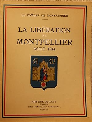 La libération de Montpellier Août 1944 - Le combat de Montferrier -