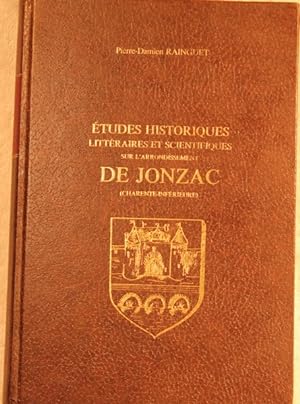 Etudes historiques, littéraires et scientifiques sur l'arrondissement de Jonzac (Charente inférie...