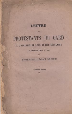 Lettre aux protestants du Gard à l'occasion de leur jubilé séculaire en mémoire du synode de 1559...