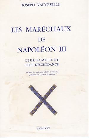 Les maréchaux de Napléon III, leur famille et leur descendance.