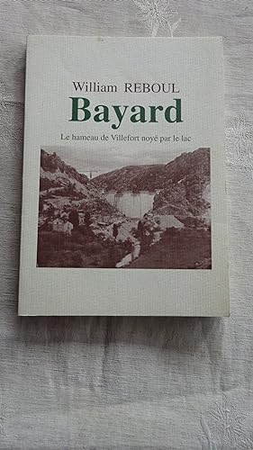 BAYARD , LE HAMEAU DE VILLEFORT NOYE PAR LE LAC