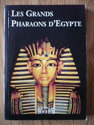 Les grands pharaons d'Egypte