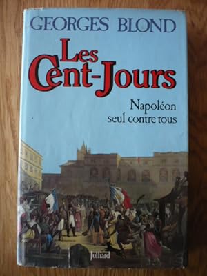 Les cent-jours - Napoléon seul contre tous