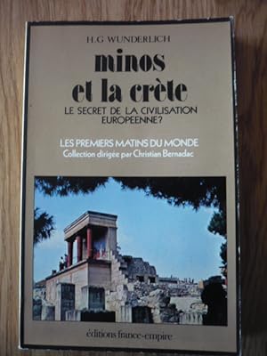 Minos et la Crète ou le secret de la civilisation européenne
