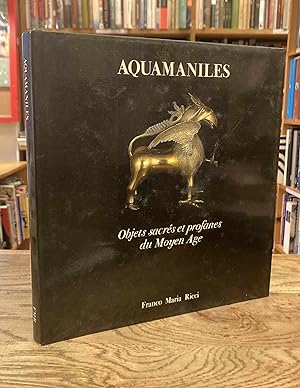 Aquamaniles_ Objets Sacres et Profanes du Moyen Age