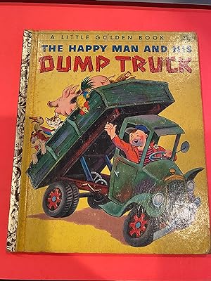 THE HAPPY MAN AND HIS DUMP TRUCK a Little Golden Book