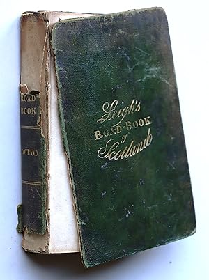 Leigh's Pocket Road-Book of Scotland containing an account of all the Direct and Cross Roads