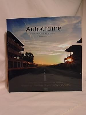 AUTODROME; THE LOST RACE CIRCUITS OF EUROPE