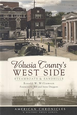 Volusia County's West Side: Steamboats & Sandhills (American Chronicles)
