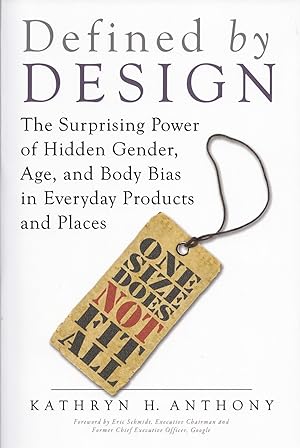 Defined by Design: The Surprising Power of Hidden Gender, Age, and Body Bias in Everyday Products...