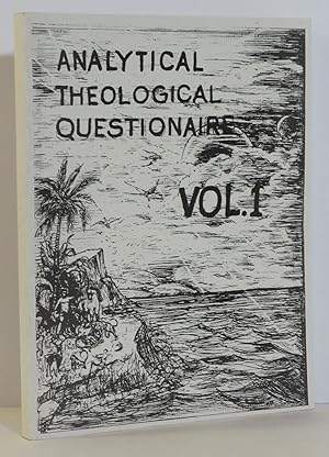 Analytical Theological Questionnaire, Vol. 1