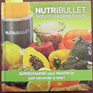 Nutribullet: Natural Healing Foods