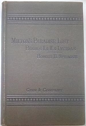 Milton's Paradise Lost, Books I, and II with Introduction, Notes and Diagrams AND Lycidas: Edited...