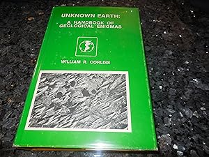 Unknown Earth: A Handbook of Geological Enigmas