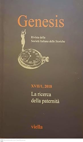 Genesis. Rivista della Società italiana delle storiche. La ricerca della paternità (2018) (Vol. 1)