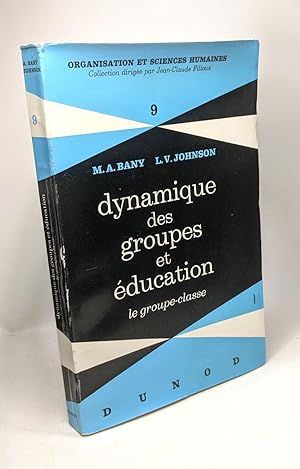 Dynamique des groupes et éducation - Le groupe-classe / Organisation et sciences humaines 9