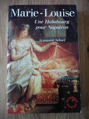 Marie-Louise une Habsbourg pour Napoléon