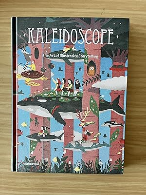 Kaleidoscope The Art of Illustrative Storytelling