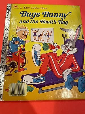 BUGS BUNNY and the HEALTH HOG a Little Golden Book