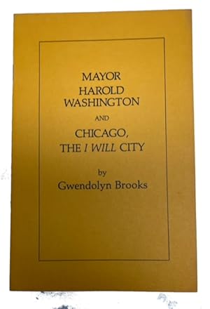 Mayor Harold Washington and Chicago, The I Will City