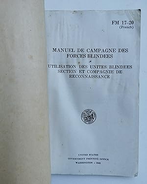 MANUEL de CAMPAGNE des FORCES BLINDÉES - UTILISATION DES UNITÉ BLINDÉES, section et compagnie de ...